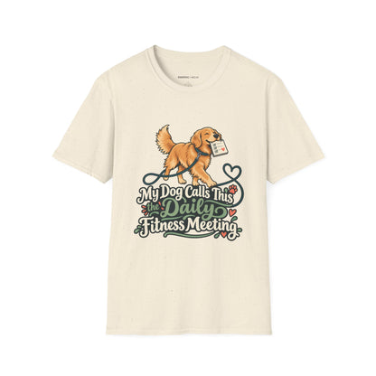 Graphic fitness T-shirt featuring the "My Dog Calls This the Daily Fitness Meeting" design.
