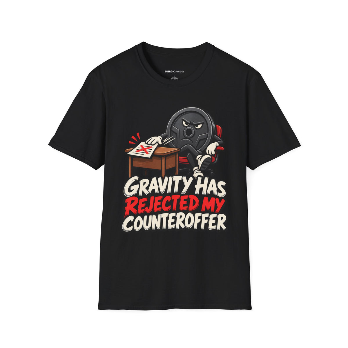 Graphic fitness T-shirt featuring the "Gravity Has Rejected My Counteroffer" design.