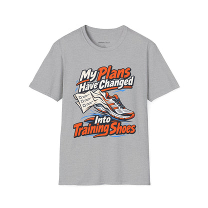 Graphic fitness T-shirt featuring the "My Plans Have Changed Into Training Shoes" design.