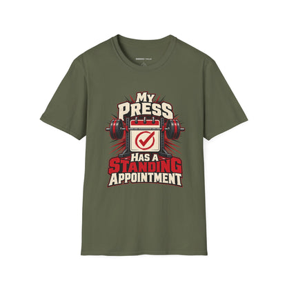 Graphic fitness T-shirt featuring the "My Press Has a Standing Appointment" design.