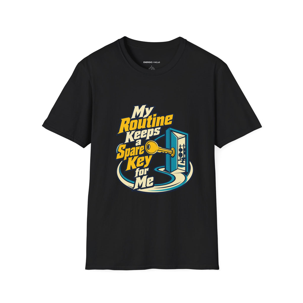 Graphic fitness T-shirt featuring the "My Routine Keeps a Spare Key for Me" design.