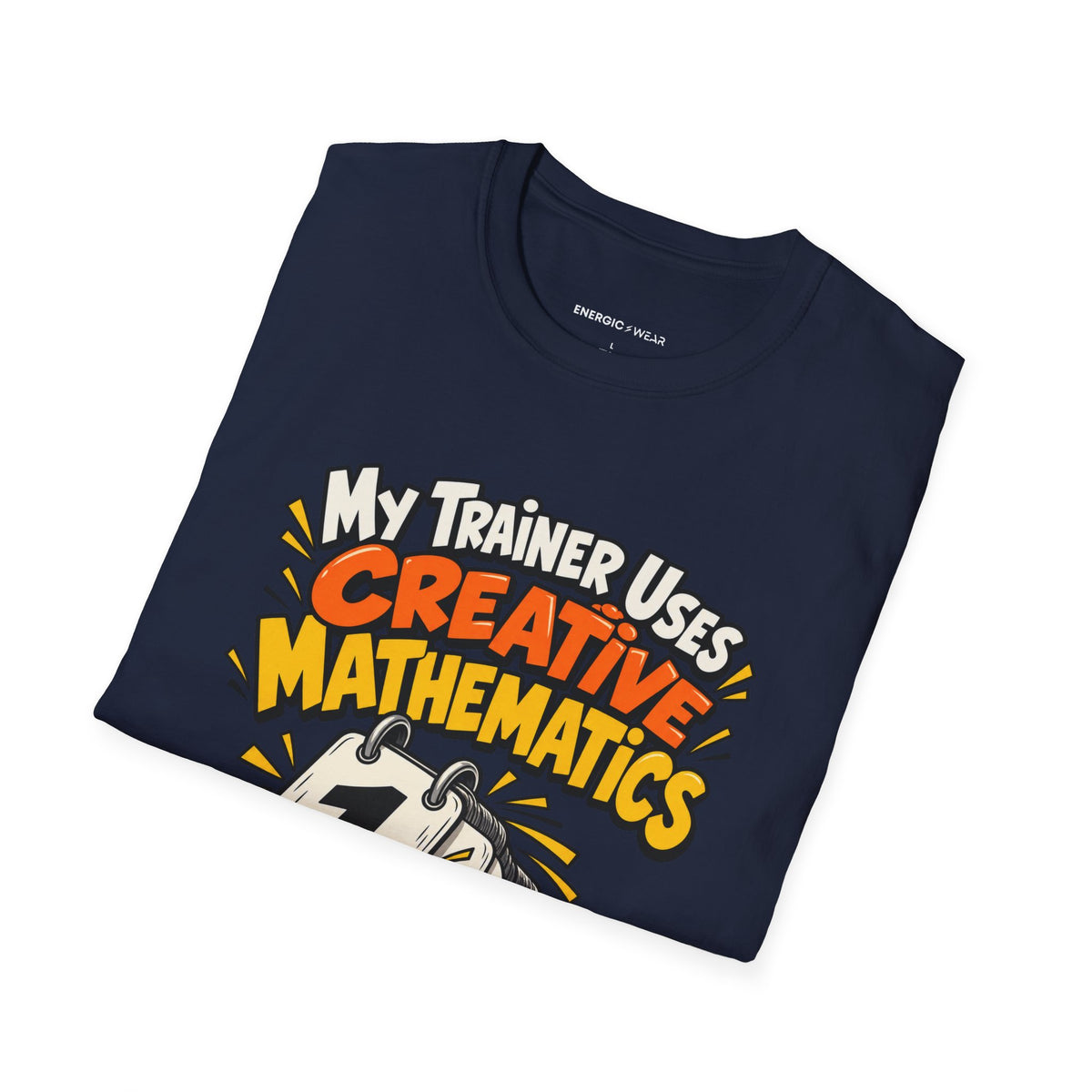 Graphic fitness T-shirt featuring the "My Trainer Uses Creative Mathematics" design.