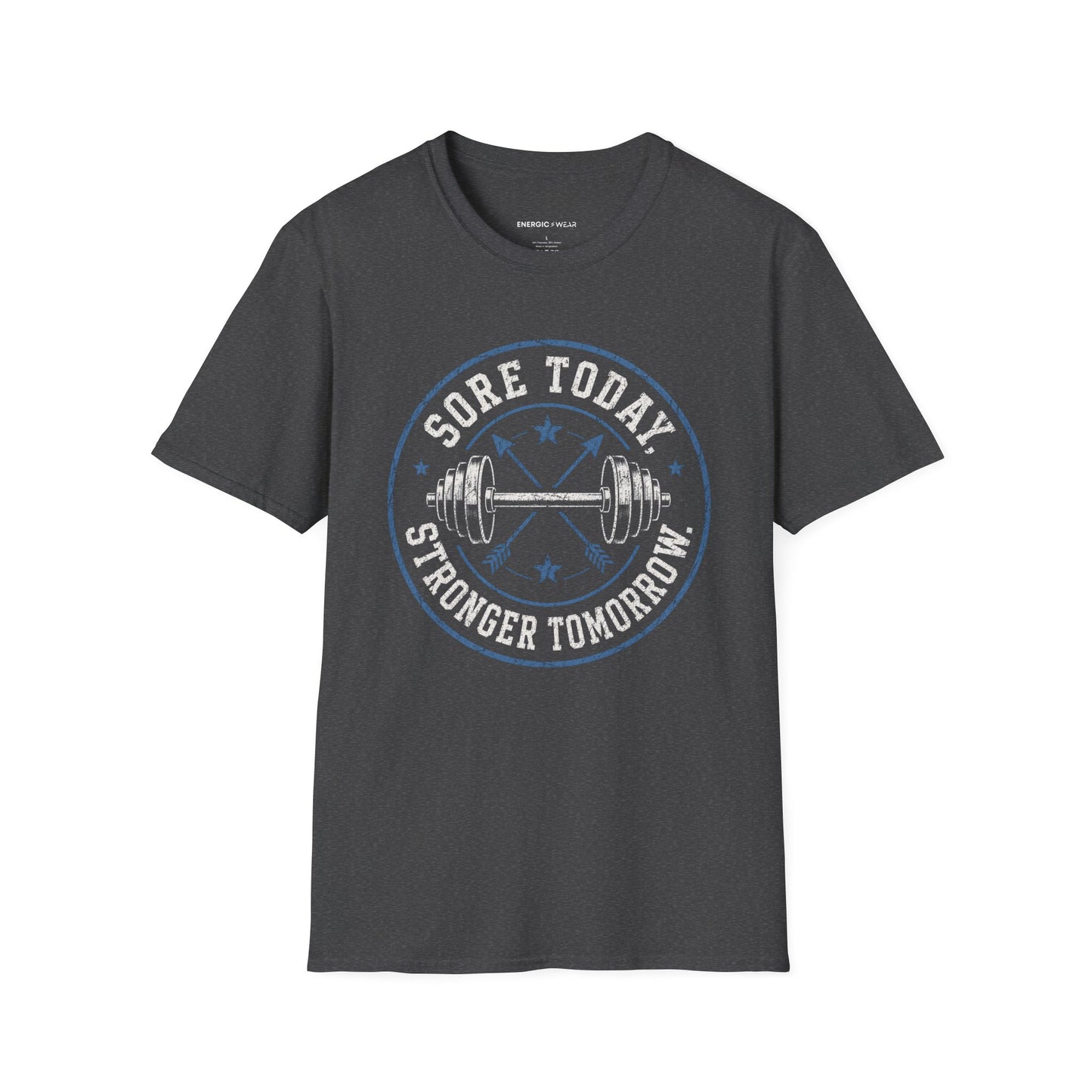 Sore Today, Stronger Tomorrow T-Shirt