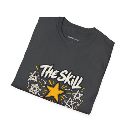 Graphic fitness T-shirt featuring the "The Skill Is Worth Being Bad at First" design.
