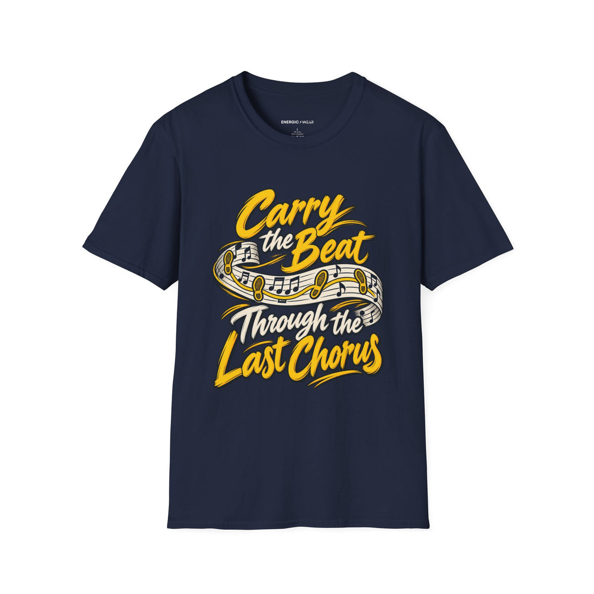 Graphic fitness T-shirt featuring the "Carry the Beat Through the Last Chorus" design.