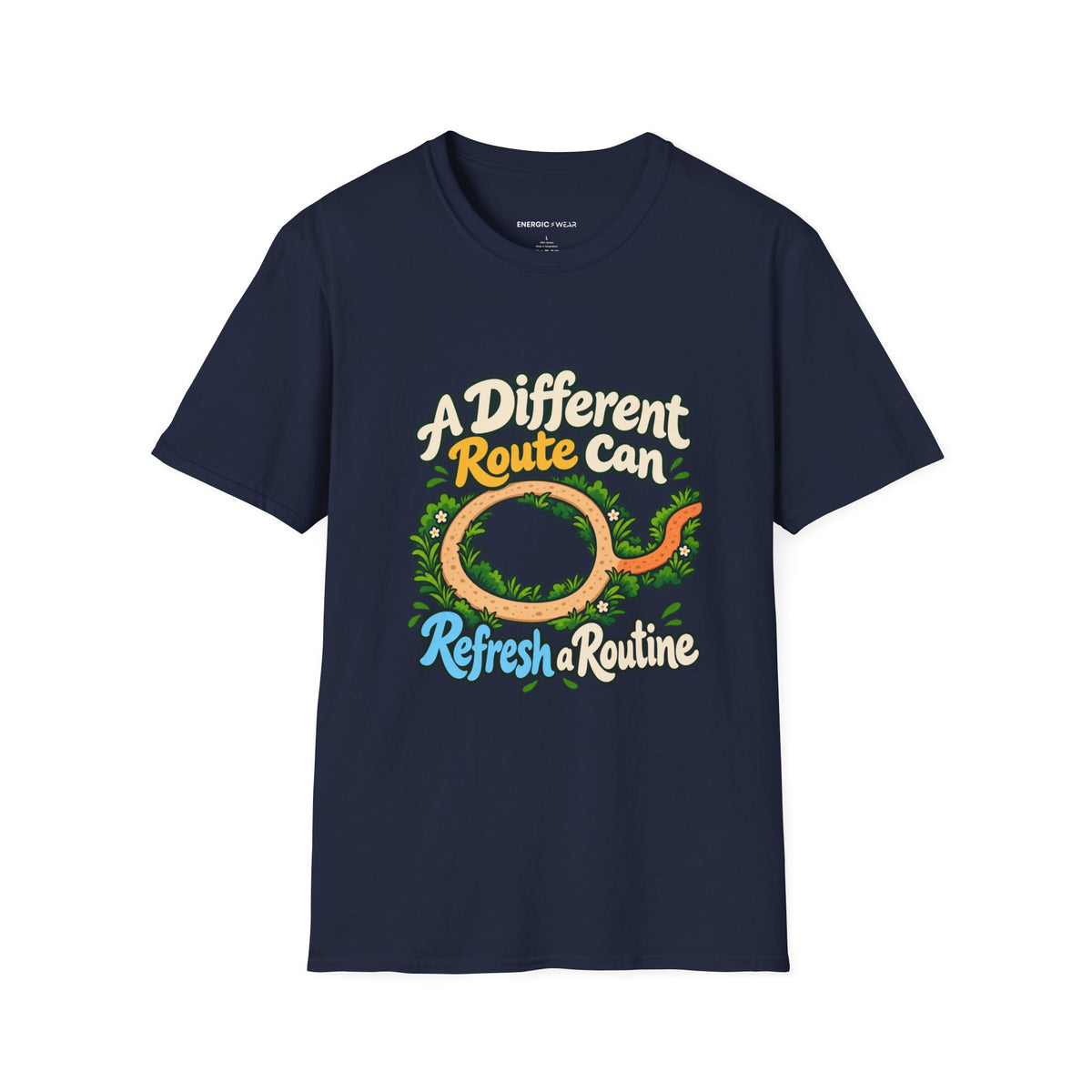 Graphic fitness T-shirt featuring the "A Different Route Can Refresh a Routine" design.