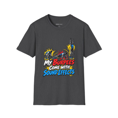 Graphic fitness T-shirt featuring the "My Burpees Come With Sound Effects" design.
