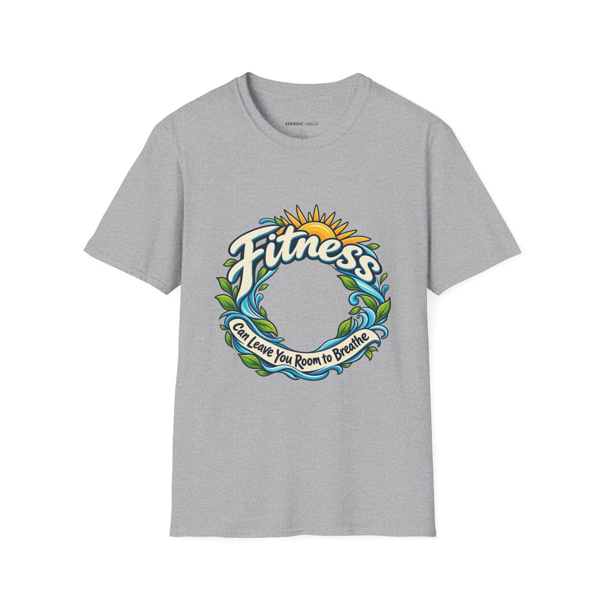 Graphic fitness T-shirt featuring the "Fitness Can Leave You Room to Breathe" design.