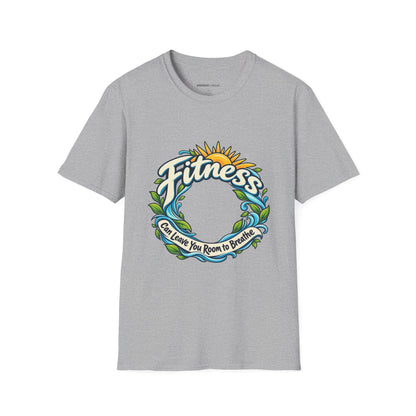 Graphic fitness T-shirt featuring the "Fitness Can Leave You Room to Breathe" design.