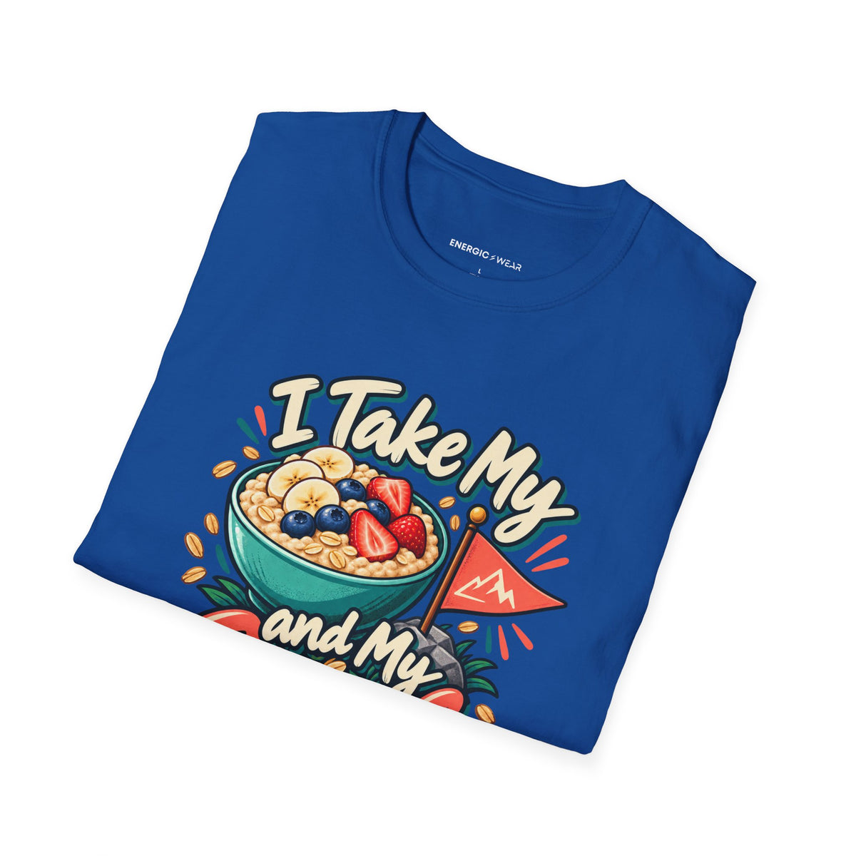 Graphic fitness T-shirt featuring the "I Take My Oats and My Goals Seriously" design.