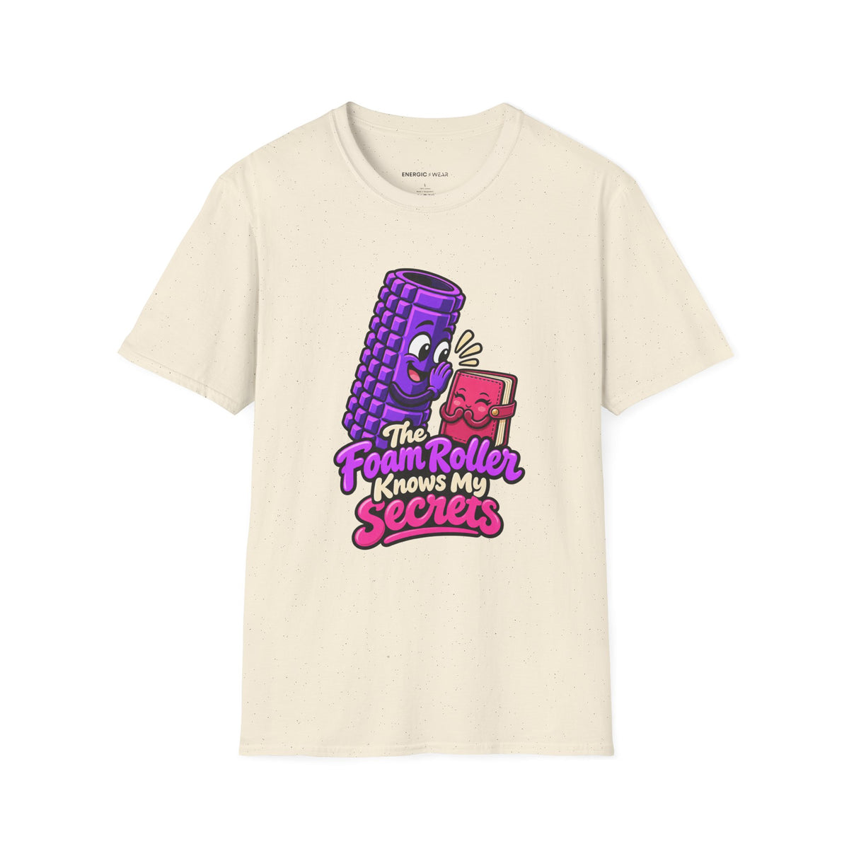 Graphic fitness T-shirt featuring the "The Foam Roller Knows My Secrets" design.