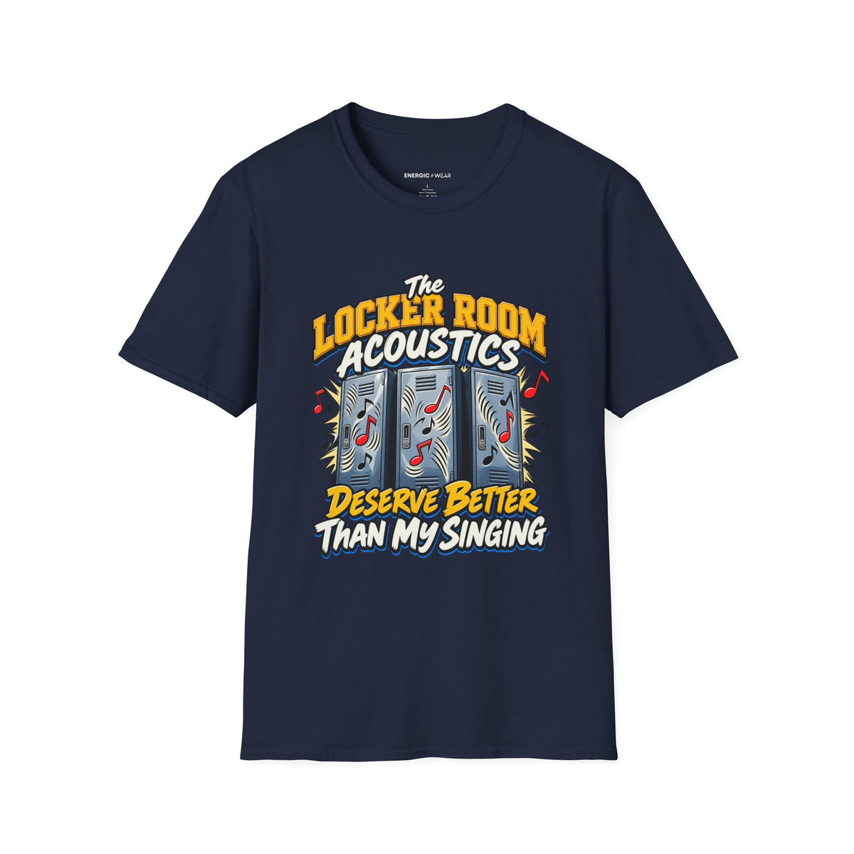 Graphic fitness T-shirt featuring the "The Locker Room Acoustics Deserve Better Than My Singing" design.
