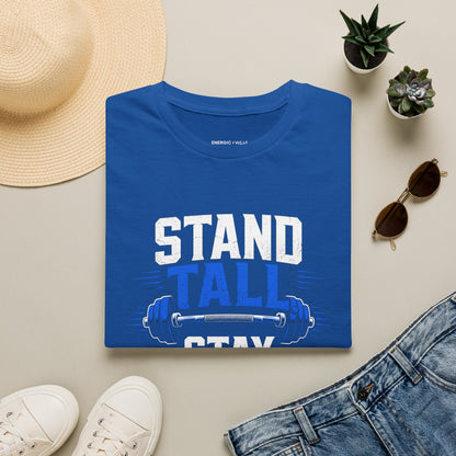 Stand Tall, Stay Strong T-Shirt