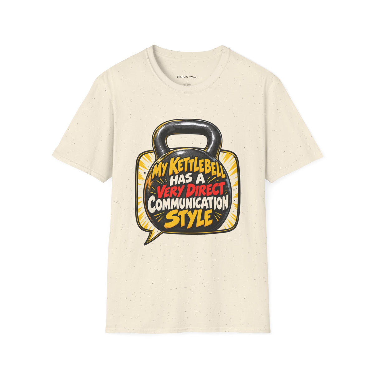 Graphic fitness T-shirt featuring the "My Kettlebell Has a Very Direct Communication Style" design.
