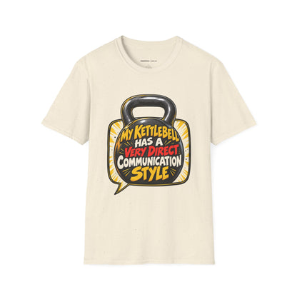 Graphic fitness T-shirt featuring the "My Kettlebell Has a Very Direct Communication Style" design.