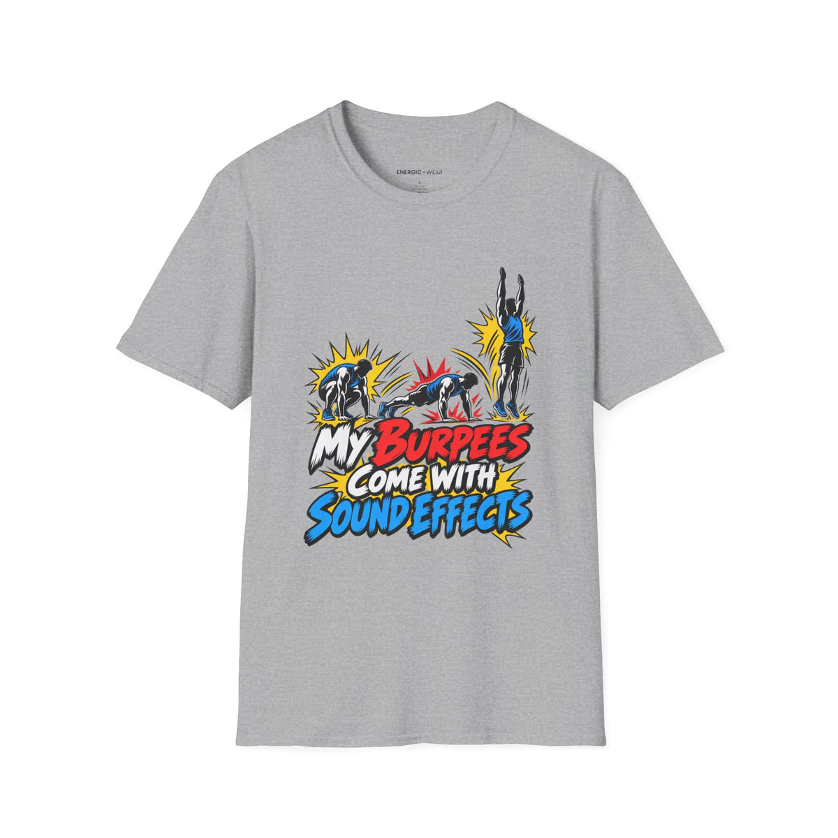 Graphic fitness T-shirt featuring the "My Burpees Come With Sound Effects" design.