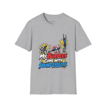 Graphic fitness T-shirt featuring the "My Burpees Come With Sound Effects" design.