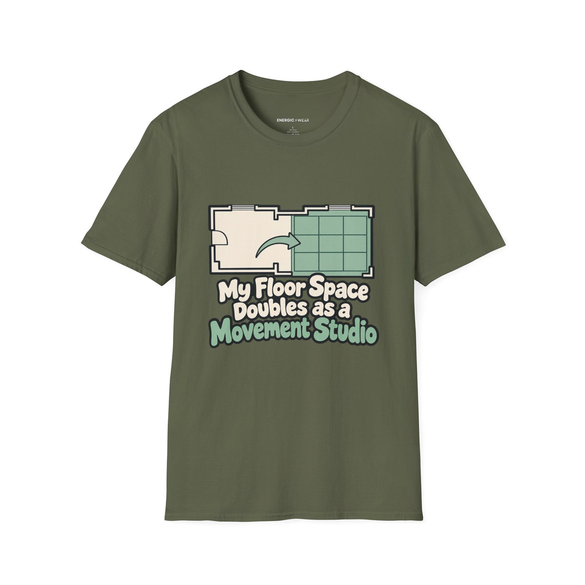 Graphic fitness T-shirt featuring the "My Floor Space Doubles as a Movement Studio" design.