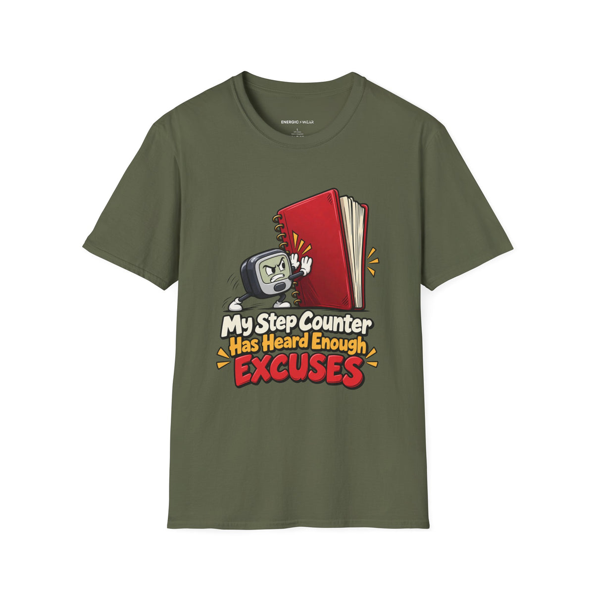 Graphic fitness T-shirt featuring the "My Step Counter Has Heard Enough Excuses" design.