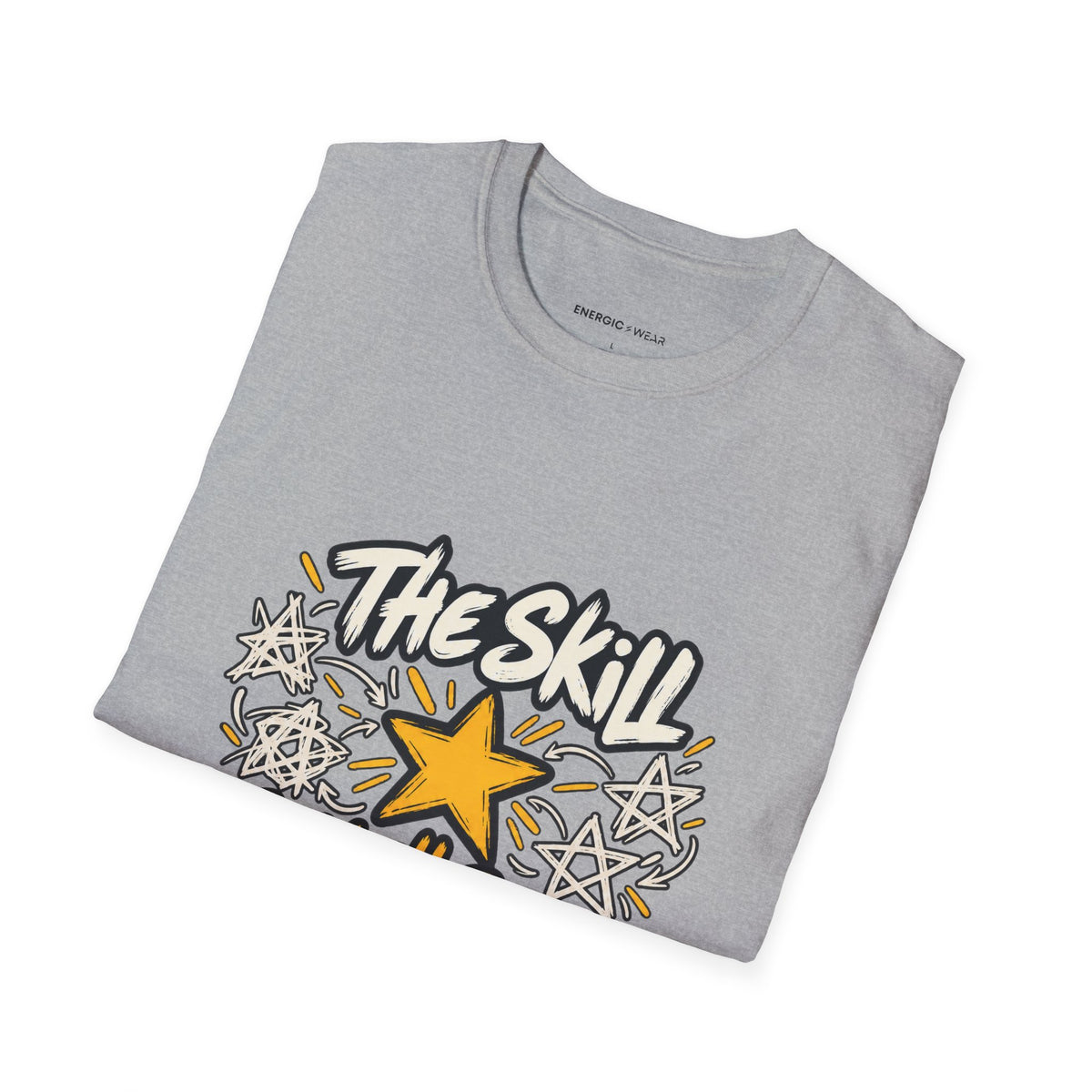 Graphic fitness T-shirt featuring the "The Skill Is Worth Being Bad at First" design.
