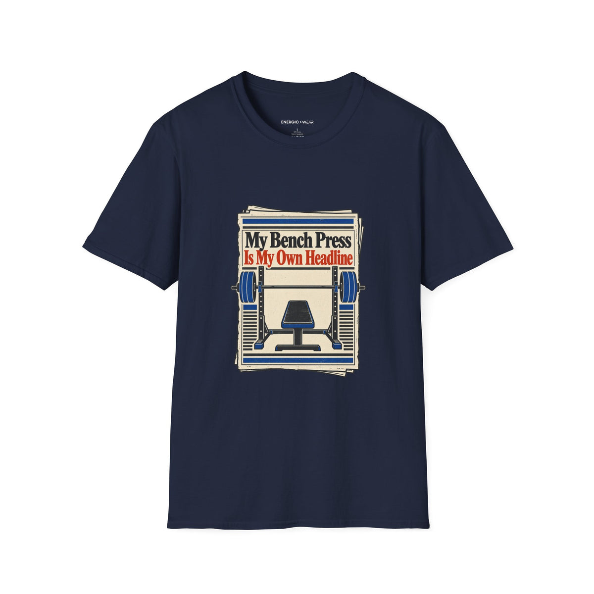 Graphic fitness T-shirt featuring the "My Bench Press Is My Own Headline" design.