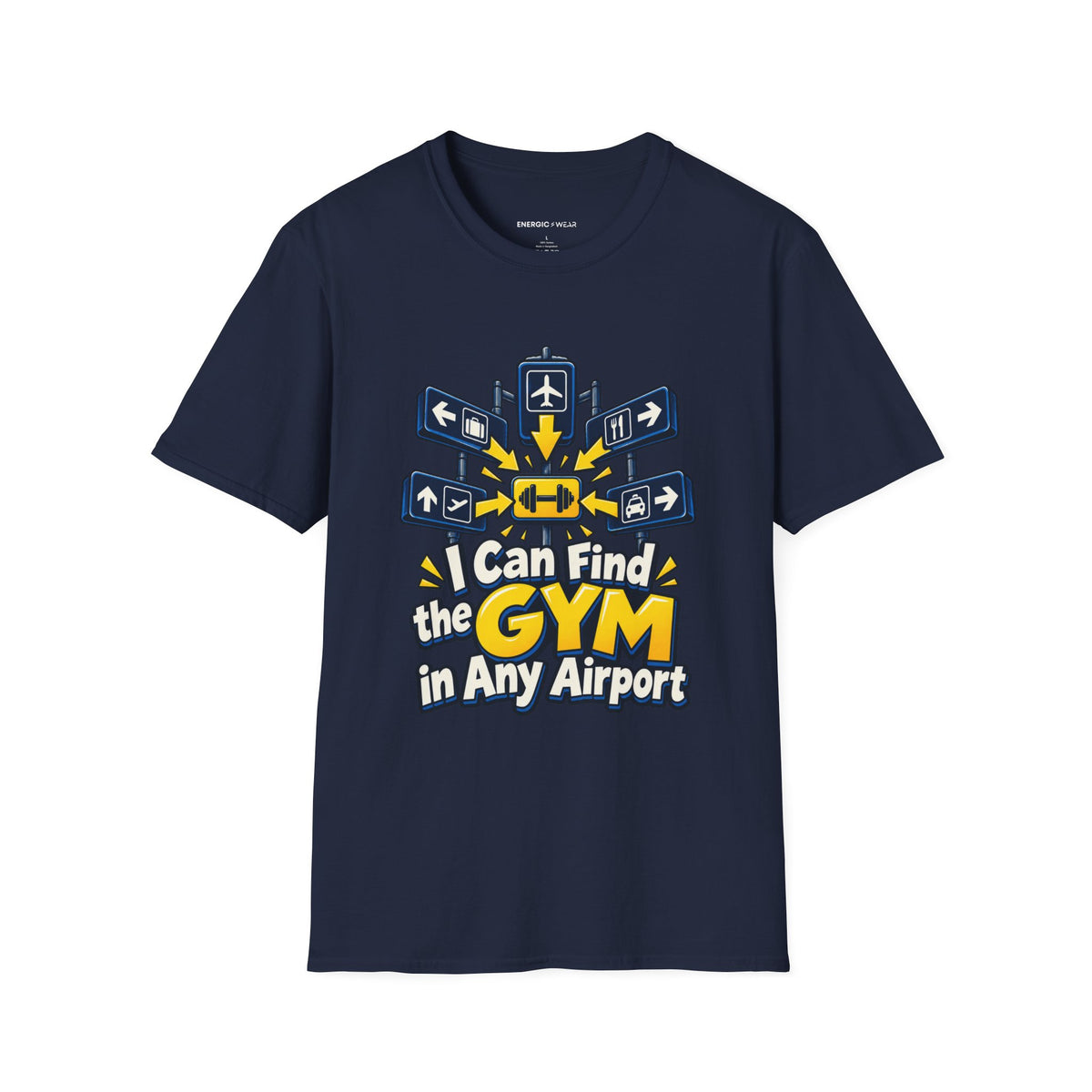 Graphic fitness T-shirt featuring the "I Can Find the Gym in Any Airport" design.