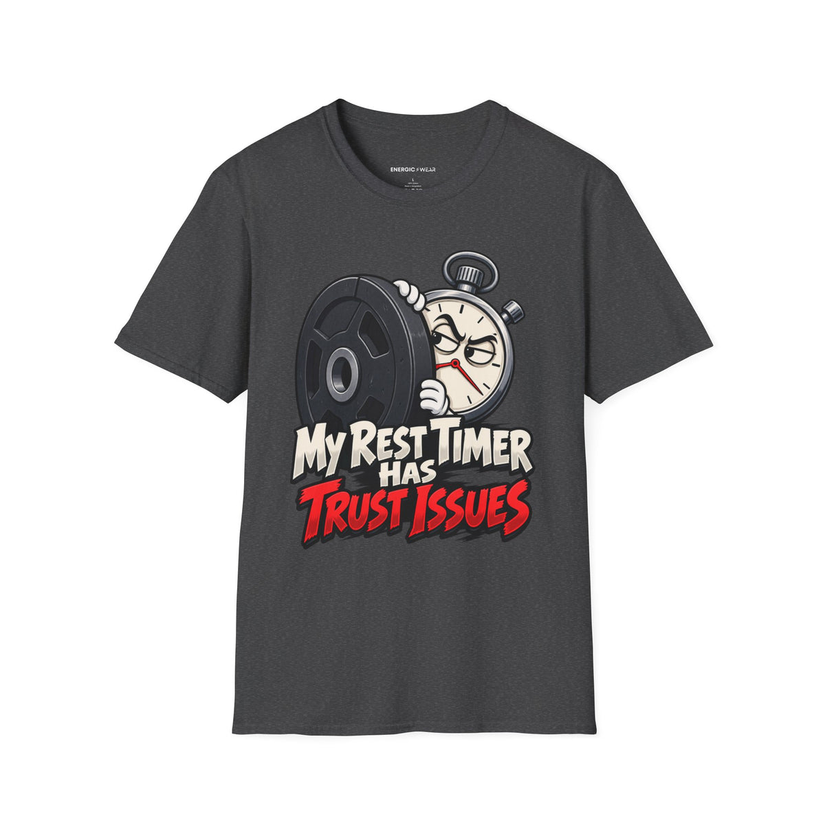 Graphic fitness T-shirt featuring the "My Rest Timer Has Trust Issues" design.