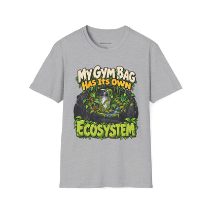 Graphic fitness T-shirt featuring the "My Gym Bag Has Its Own Ecosystem" design.