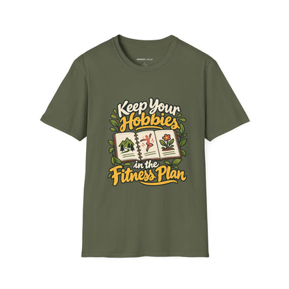 Graphic fitness T-shirt featuring the "Keep Your Hobbies in the Fitness Plan" design.