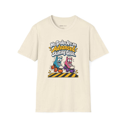 My Brakes Are an Advanced Skating Goal T-Shirt