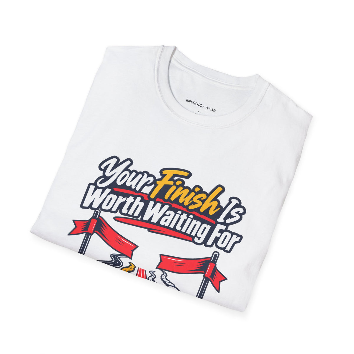 Graphic fitness T-shirt featuring the "Your Finish Is Worth Waiting For" design.