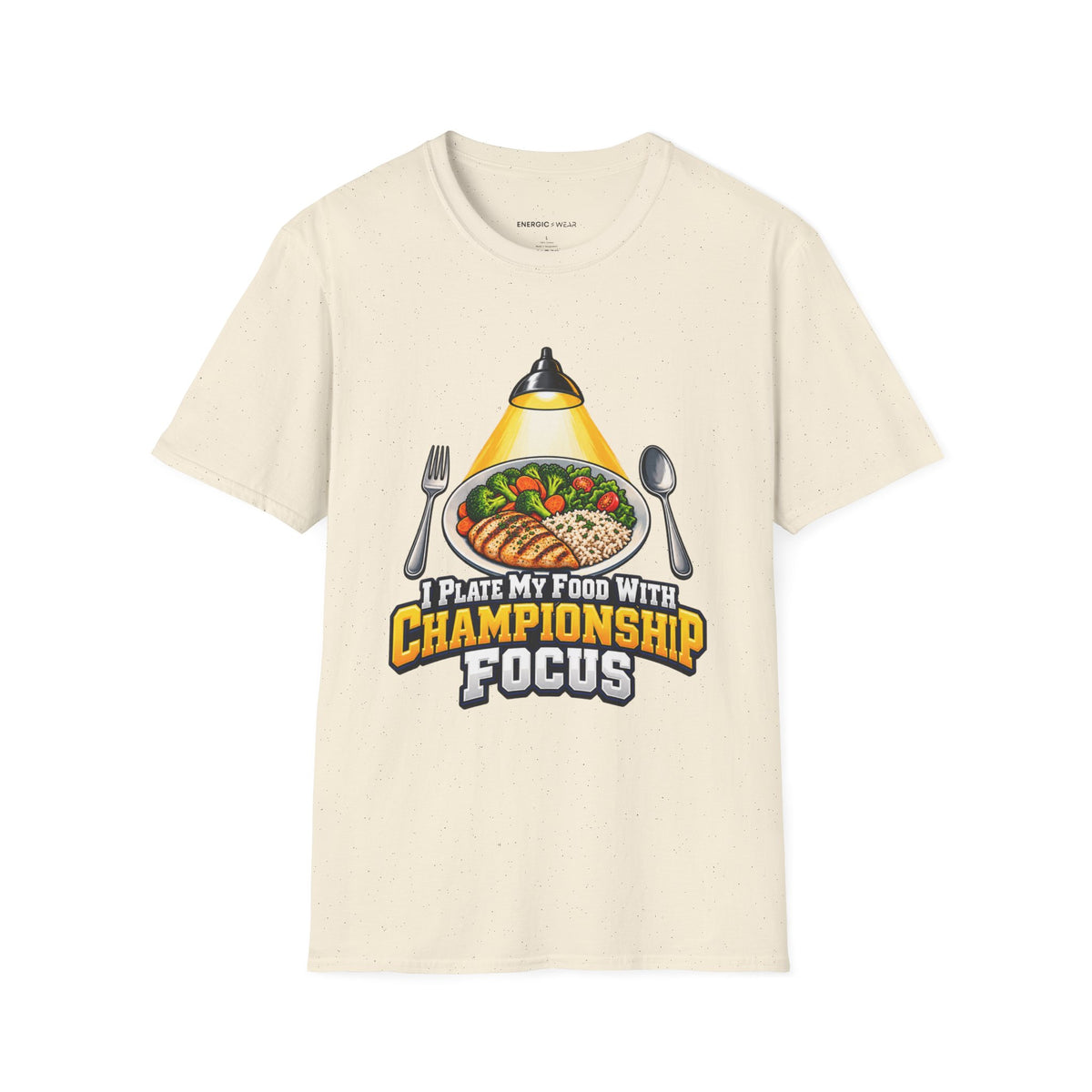 Graphic fitness T-shirt featuring the "I Plate My Food with Championship Focus" design.