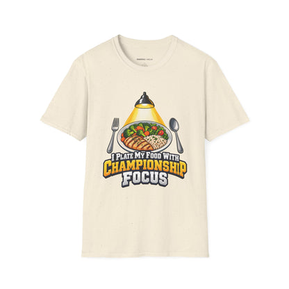 Graphic fitness T-shirt featuring the "I Plate My Food with Championship Focus" design.