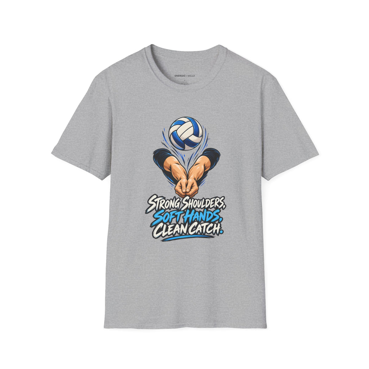 Strong Shoulders Soft Hands Clean Catch T-Shirt