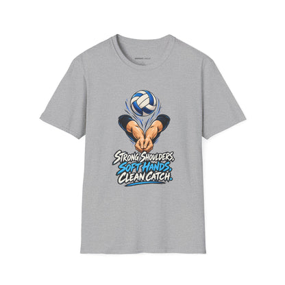 Strong Shoulders Soft Hands Clean Catch T-Shirt