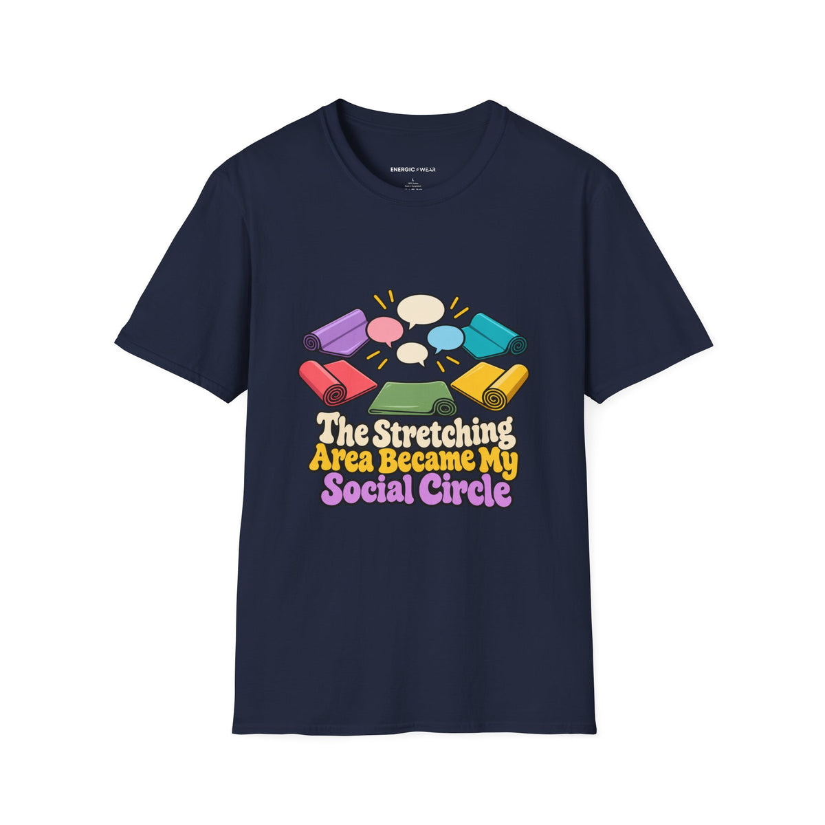 Graphic fitness T-shirt featuring the "The Stretching Area Became My Social Circle" design.
