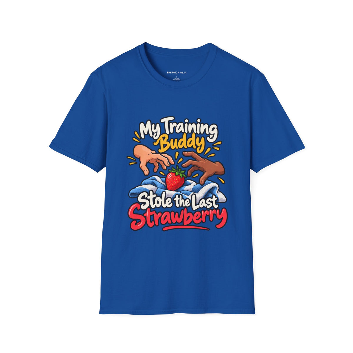 Graphic fitness T-shirt featuring the "My Training Buddy Stole the Last Strawberry" design.