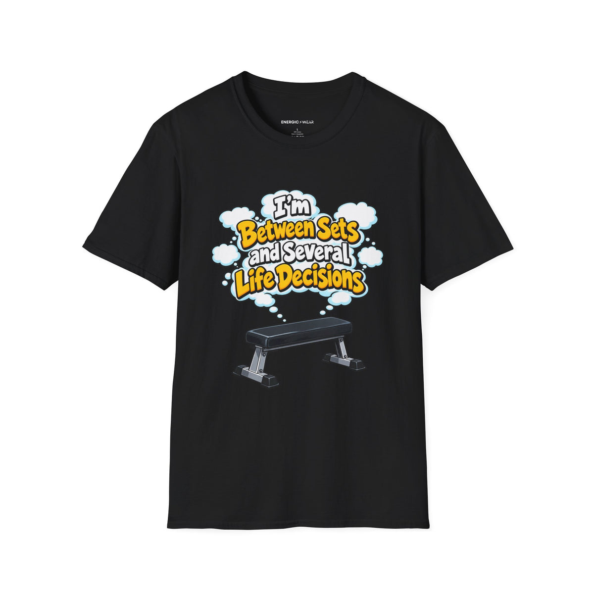 Graphic fitness T-shirt featuring the "I'm Between Sets and Several Life Decisions" design.