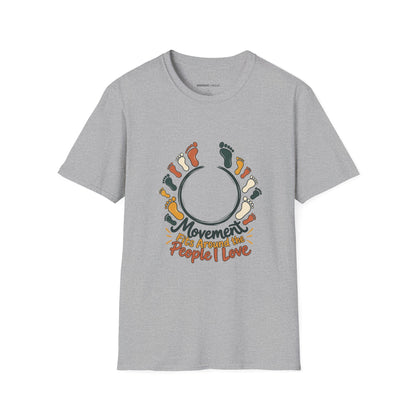 Graphic fitness T-shirt featuring the "Movement Fits Around the People I Love" design.