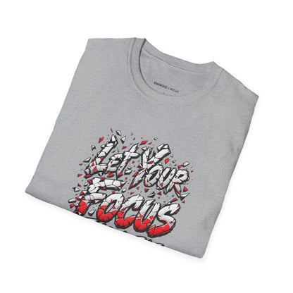 Graphic fitness T-shirt featuring the "Let Your Focus Finish the Sentence" design.