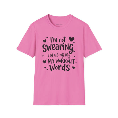 Im Not Swearing Im Using My Workout Words! Funny Fitness Tee