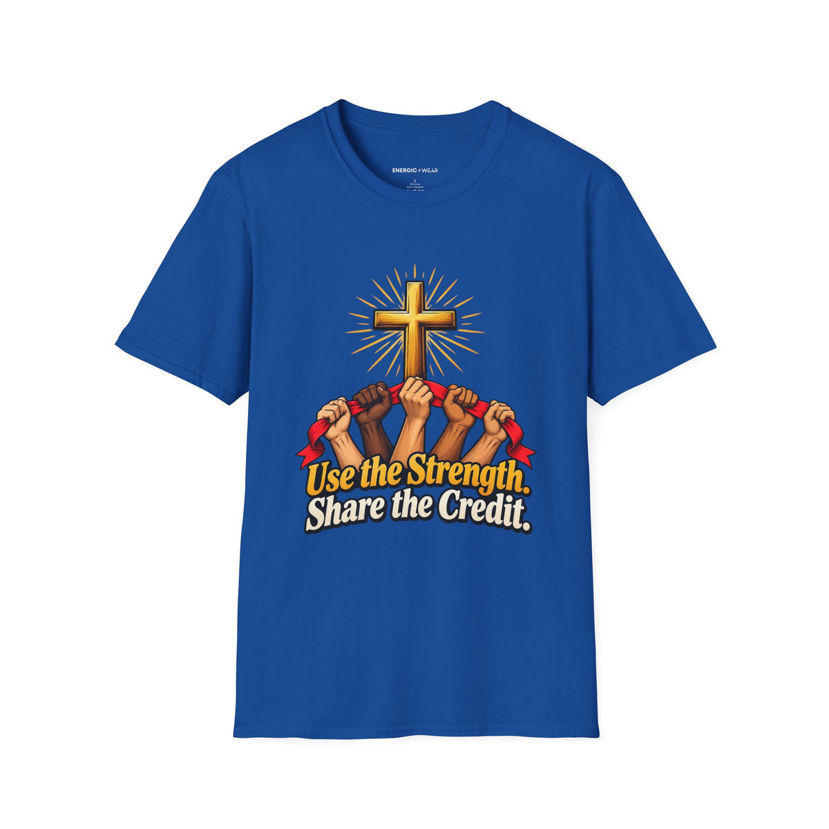 Graphic fitness T-shirt featuring the "Use the Strength Share the Credit" design.