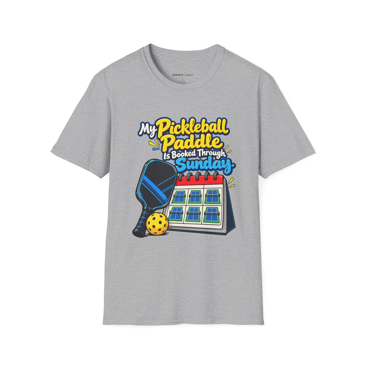My Pickleball Paddle Is Booked Through Sunday T-Shirt