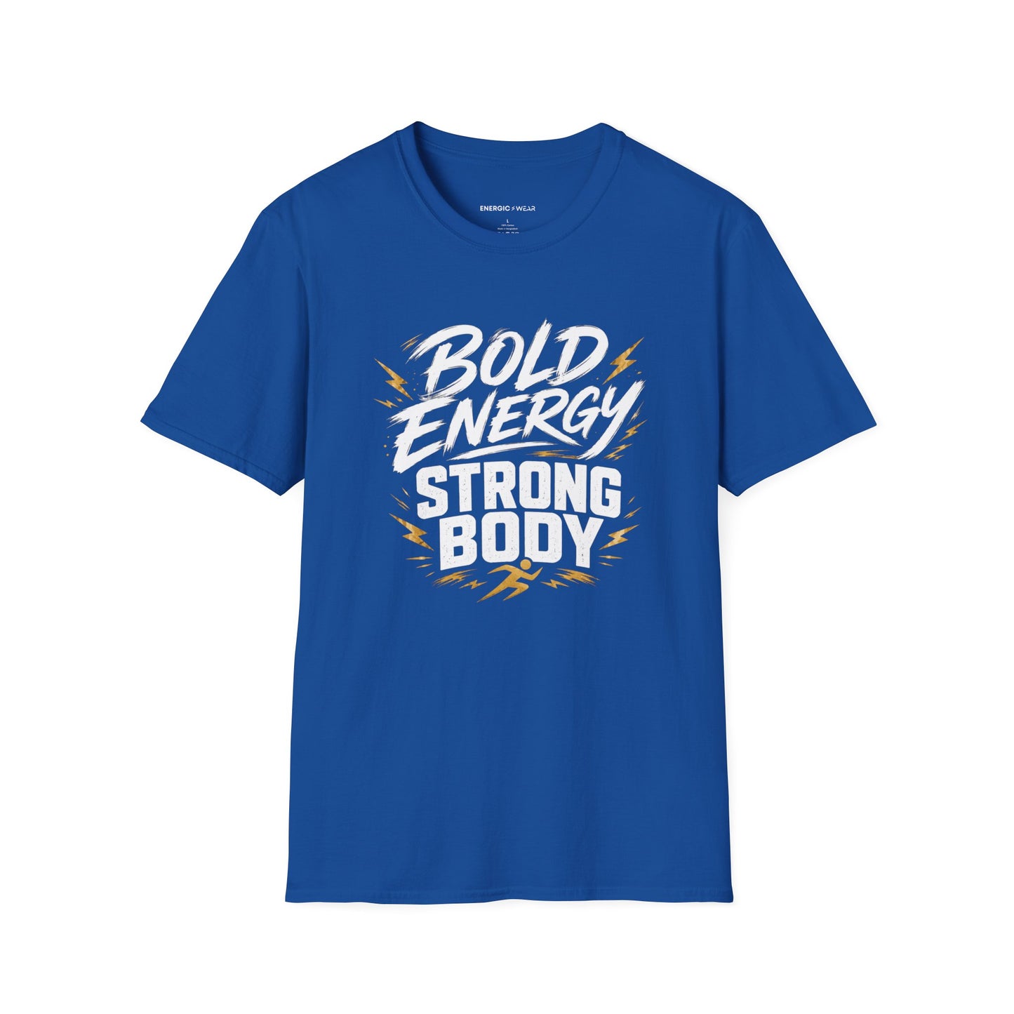 Bold Energy, Strong Body T-Shirt