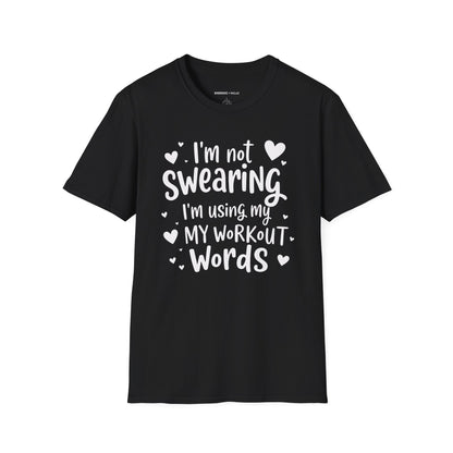 Im Not Swearing Im Using My Workout Words! Funny Fitness Tee