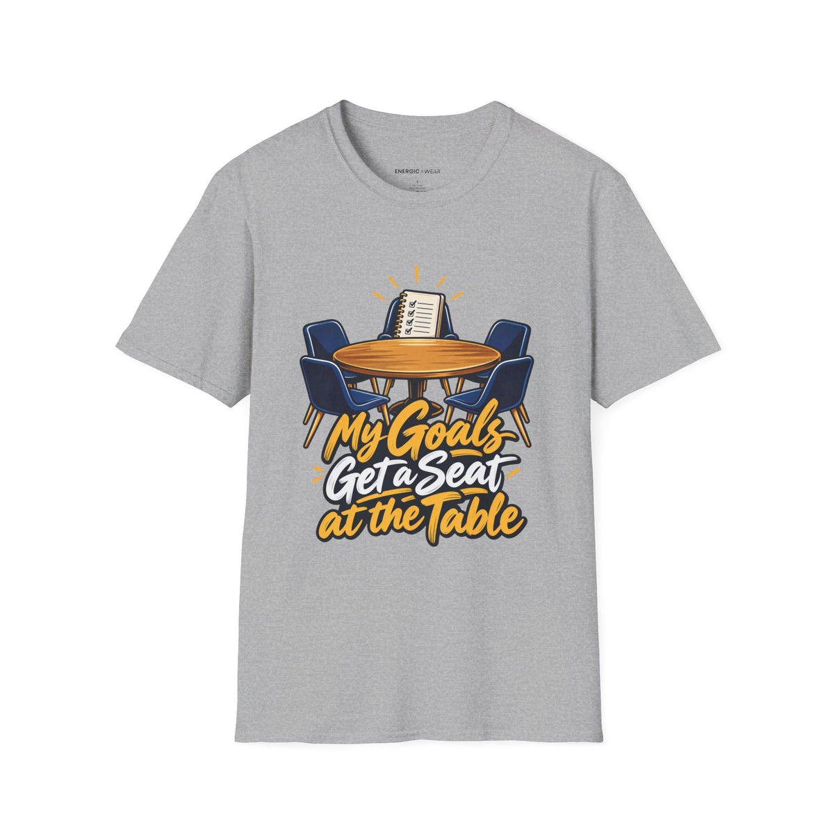 Graphic fitness T-shirt featuring the "My Goals Get a Seat at the Table" design.