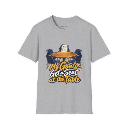 Graphic fitness T-shirt featuring the "My Goals Get a Seat at the Table" design.