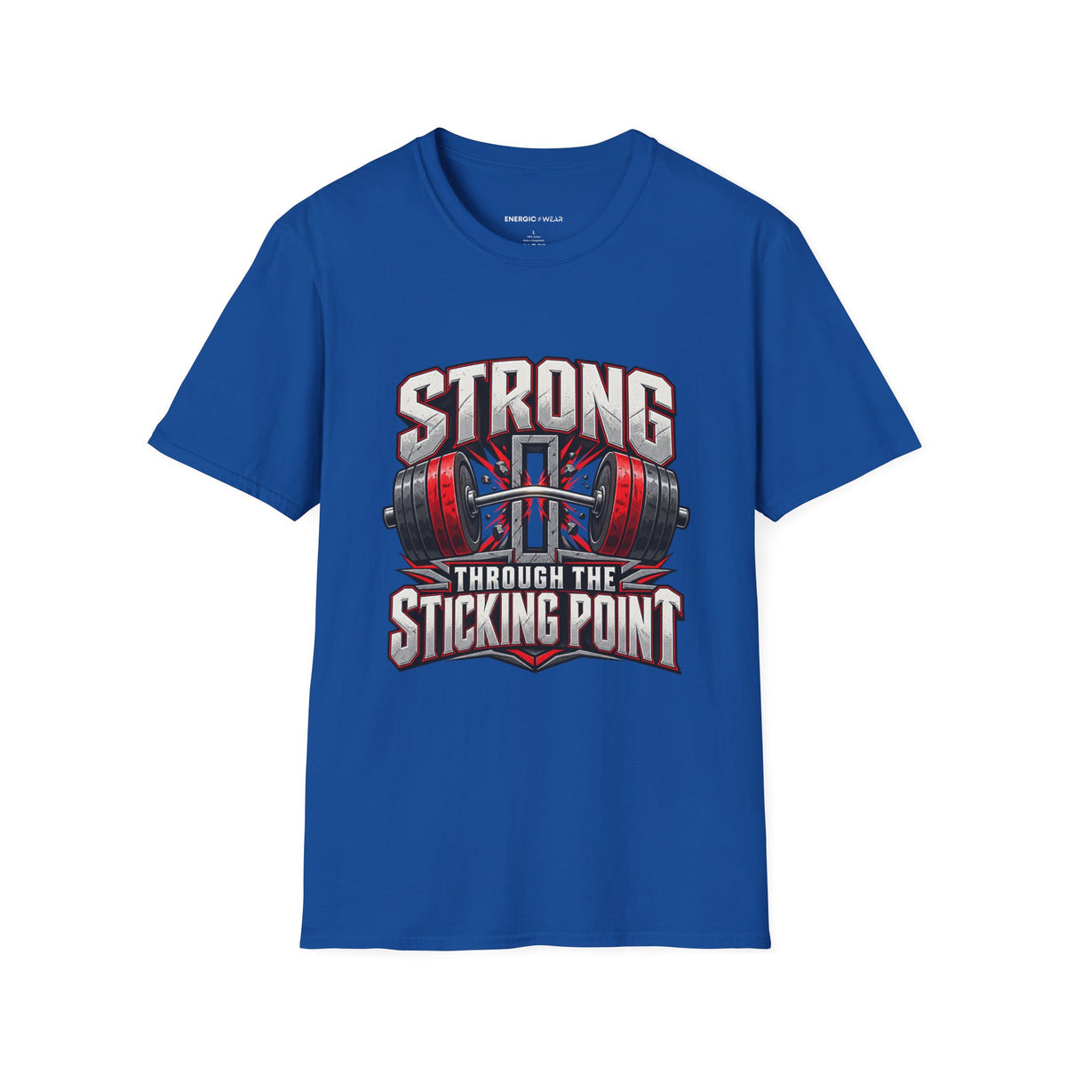 Graphic fitness T-shirt featuring the "Strong Through the Sticking Point" design.