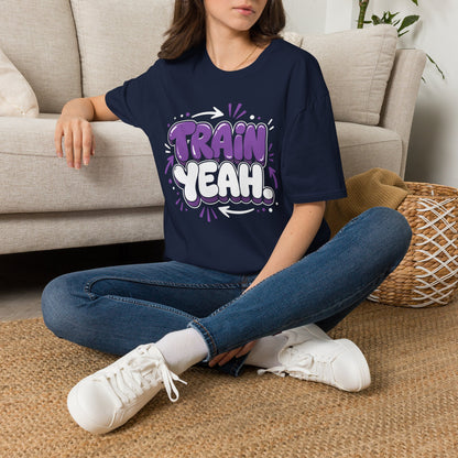 Train Yeah T-Shirt