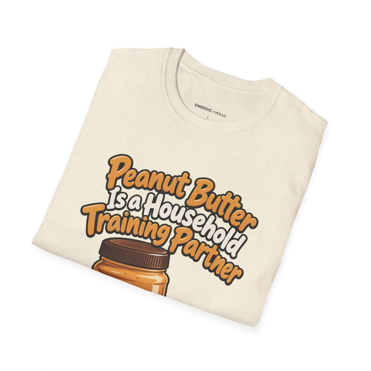 Graphic fitness T-shirt featuring the "Peanut Butter Is a Household Training Partner" design.